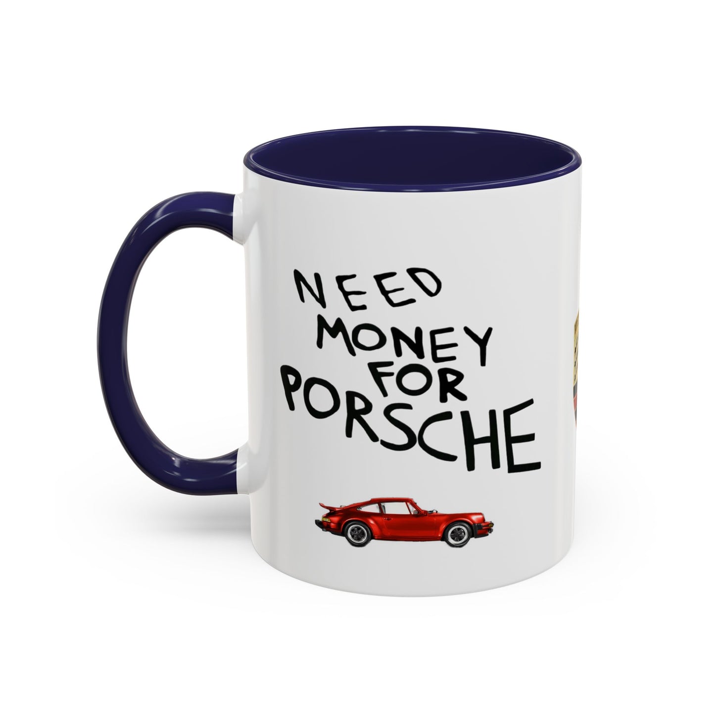 Coffee Mug - Need Money for Porsche Mug, Red Porsche Design