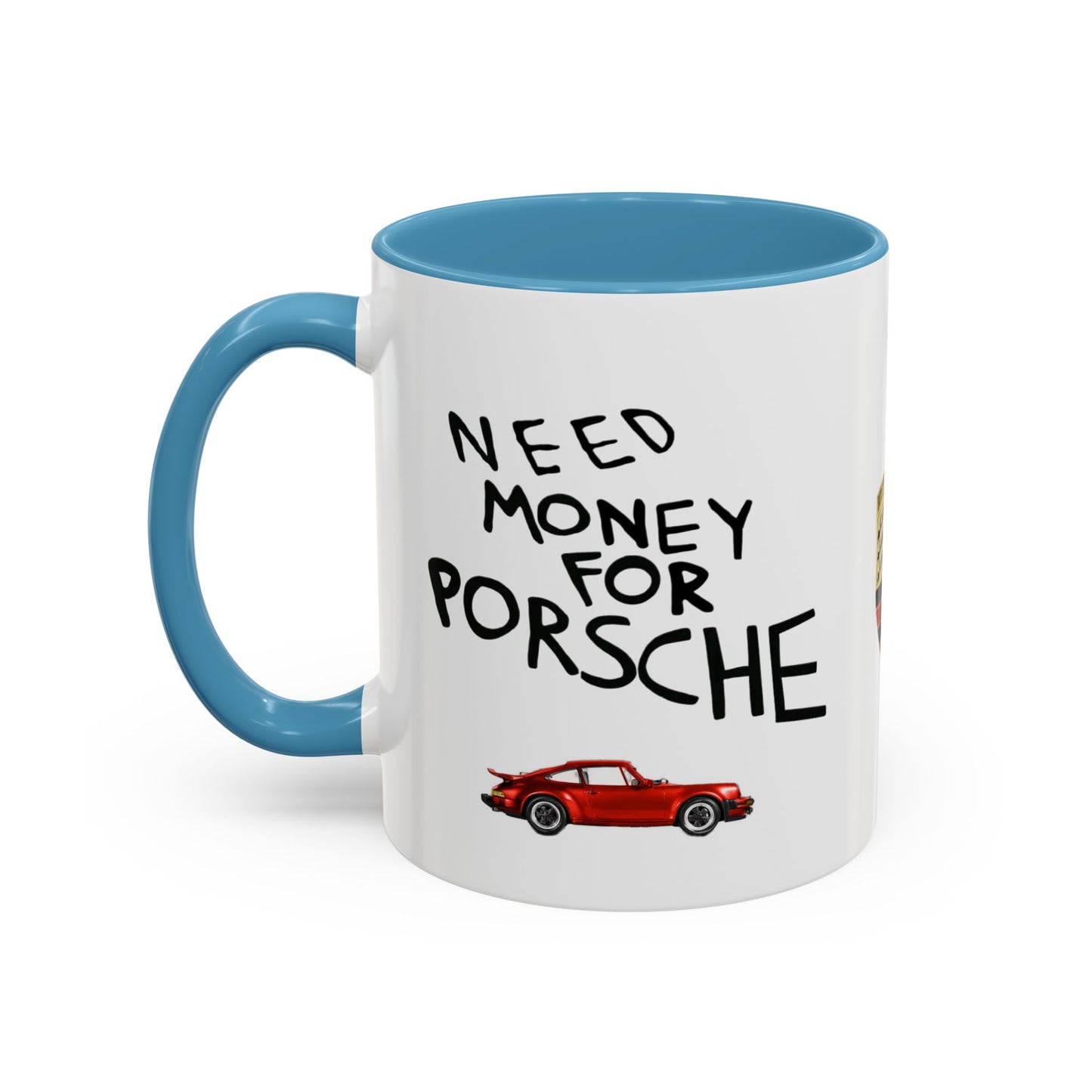 Coffee Mug - Need Money for Porsche Mug, Red Porsche Design