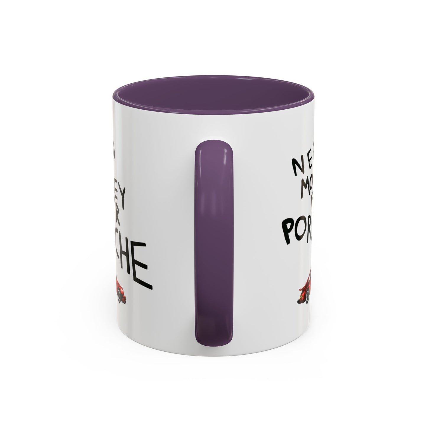 Coffee Mug - Need Money for Porsche Mug, Red Porsche Design