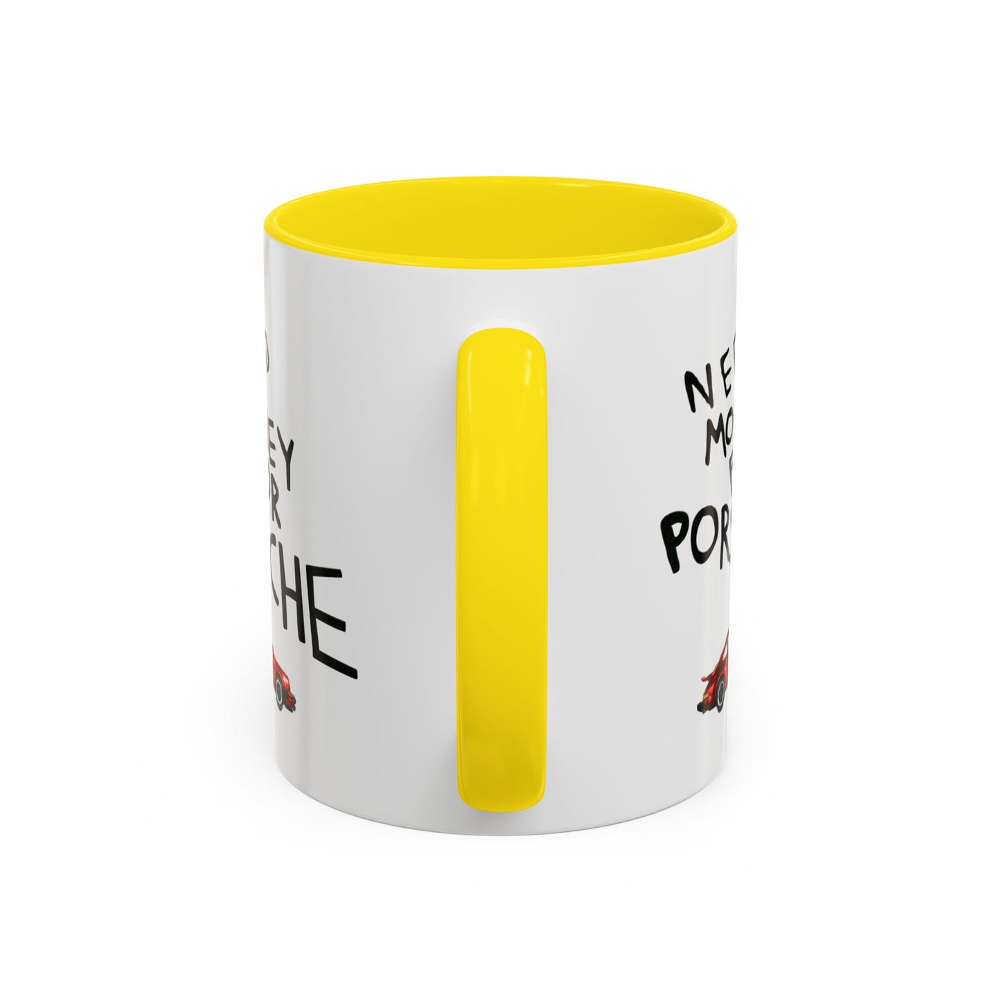 Coffee Mug - Need Money for Porsche Mug, Red Porsche Design