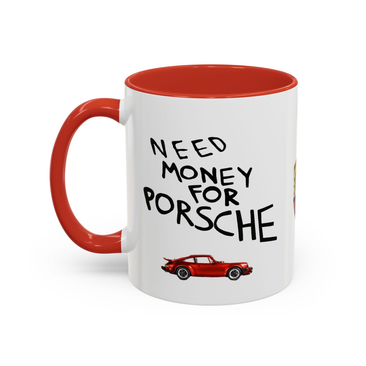 Coffee Mug - Need Money for Porsche Mug, Red Porsche Design