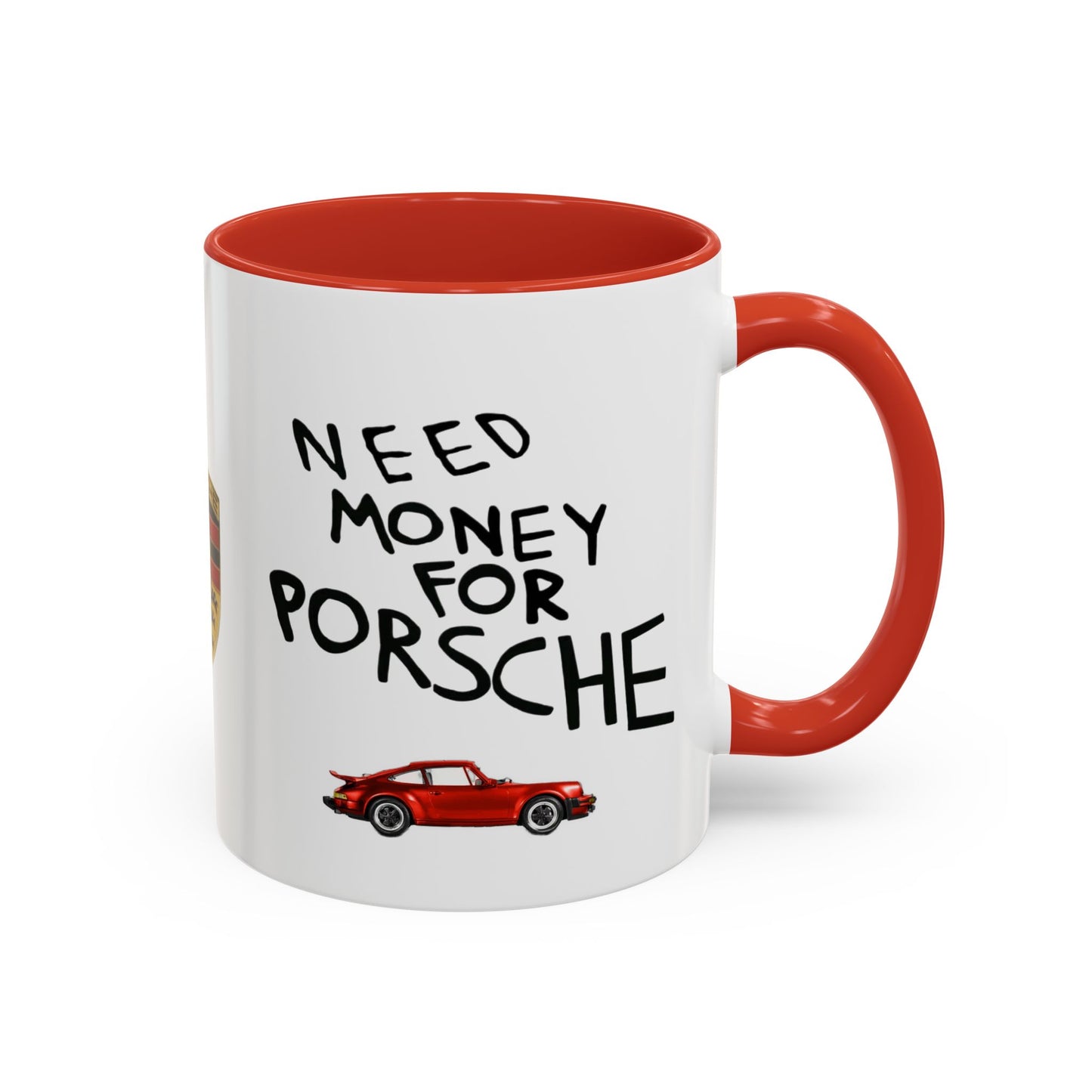 Coffee Mug - Need Money for Porsche Mug, Red Porsche Design